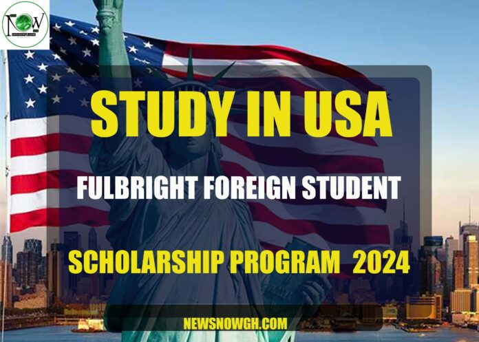 Fulbright Foreign Student Scholarship Program