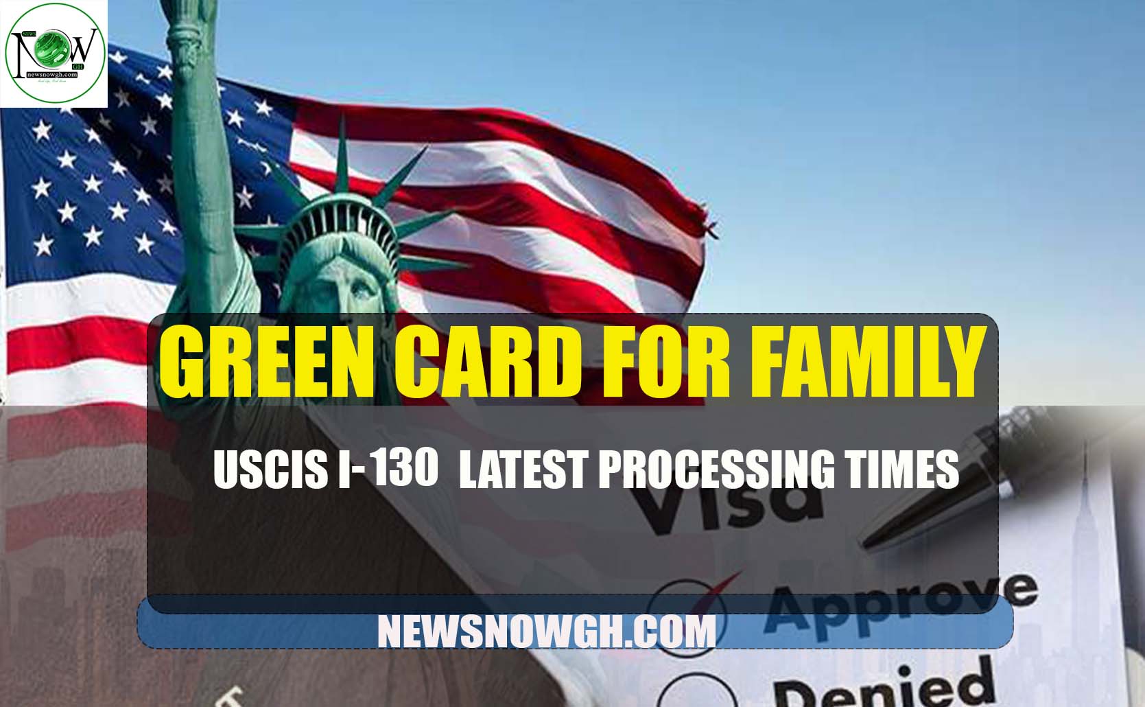 USCIS I-130 Latest Processing Times | Green Card for Family