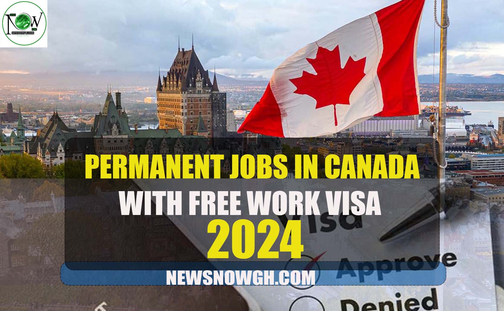 Permanent Jobs in Canada with Free Work Visa 2024