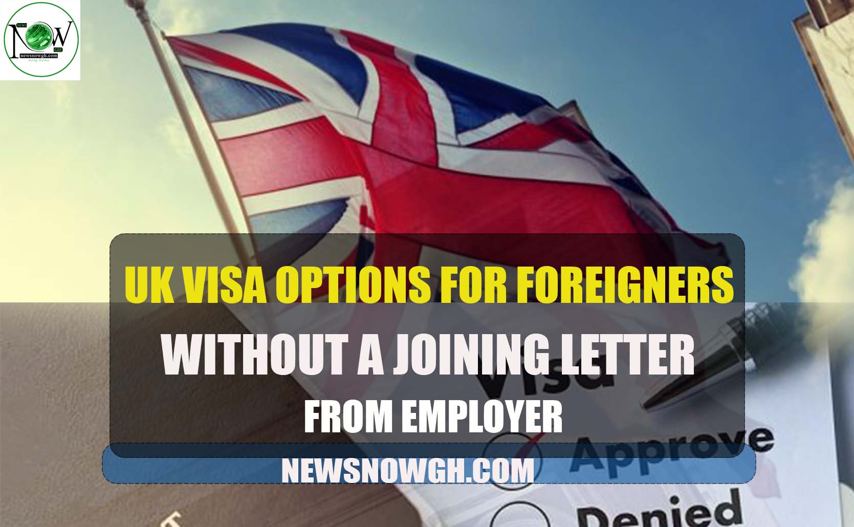 UK Visa Options For Foreigners Without a Joining Letter From Employer