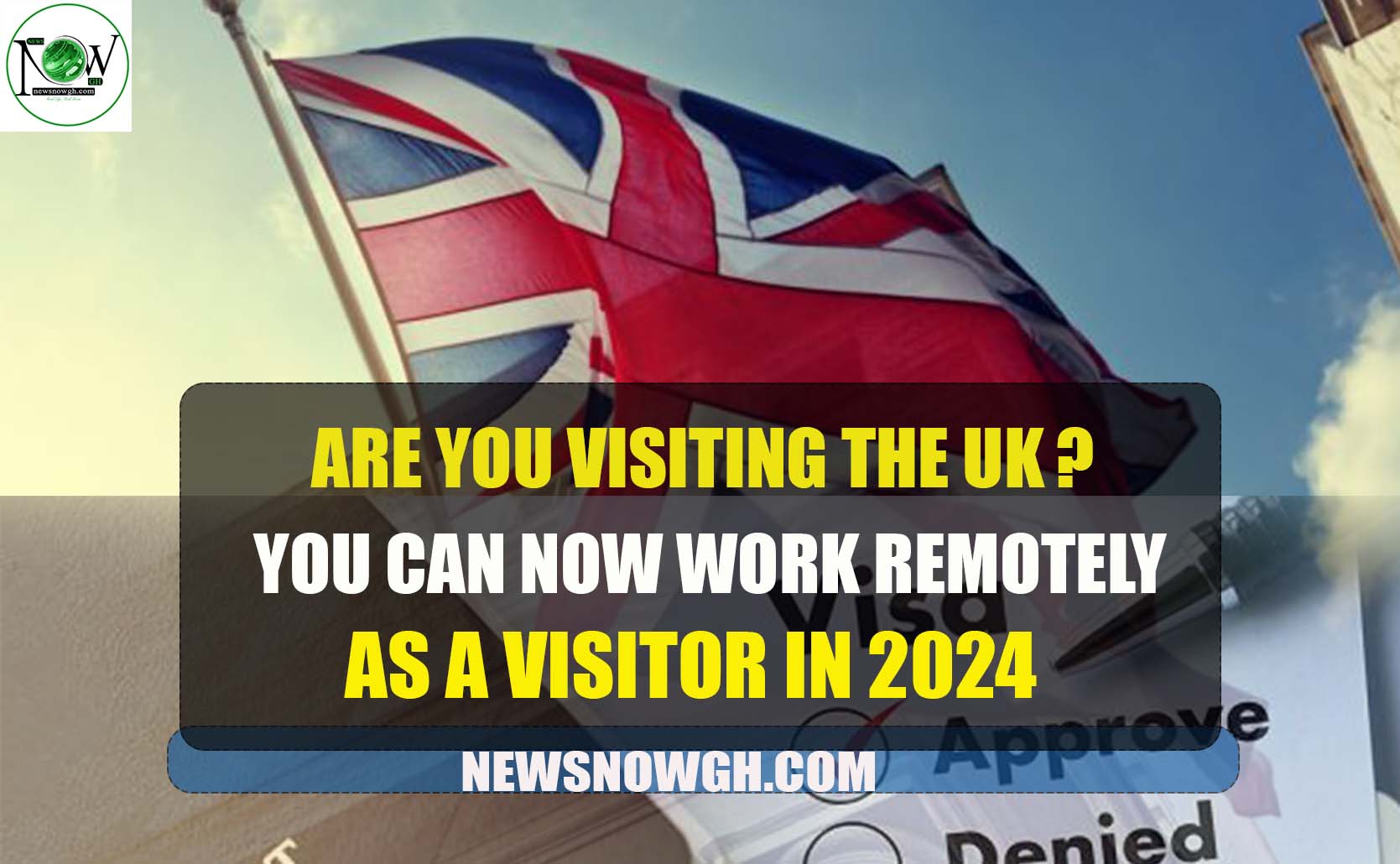 Are You Visiting the UK? You Can Now Work Remotely as a Visitor in 2024