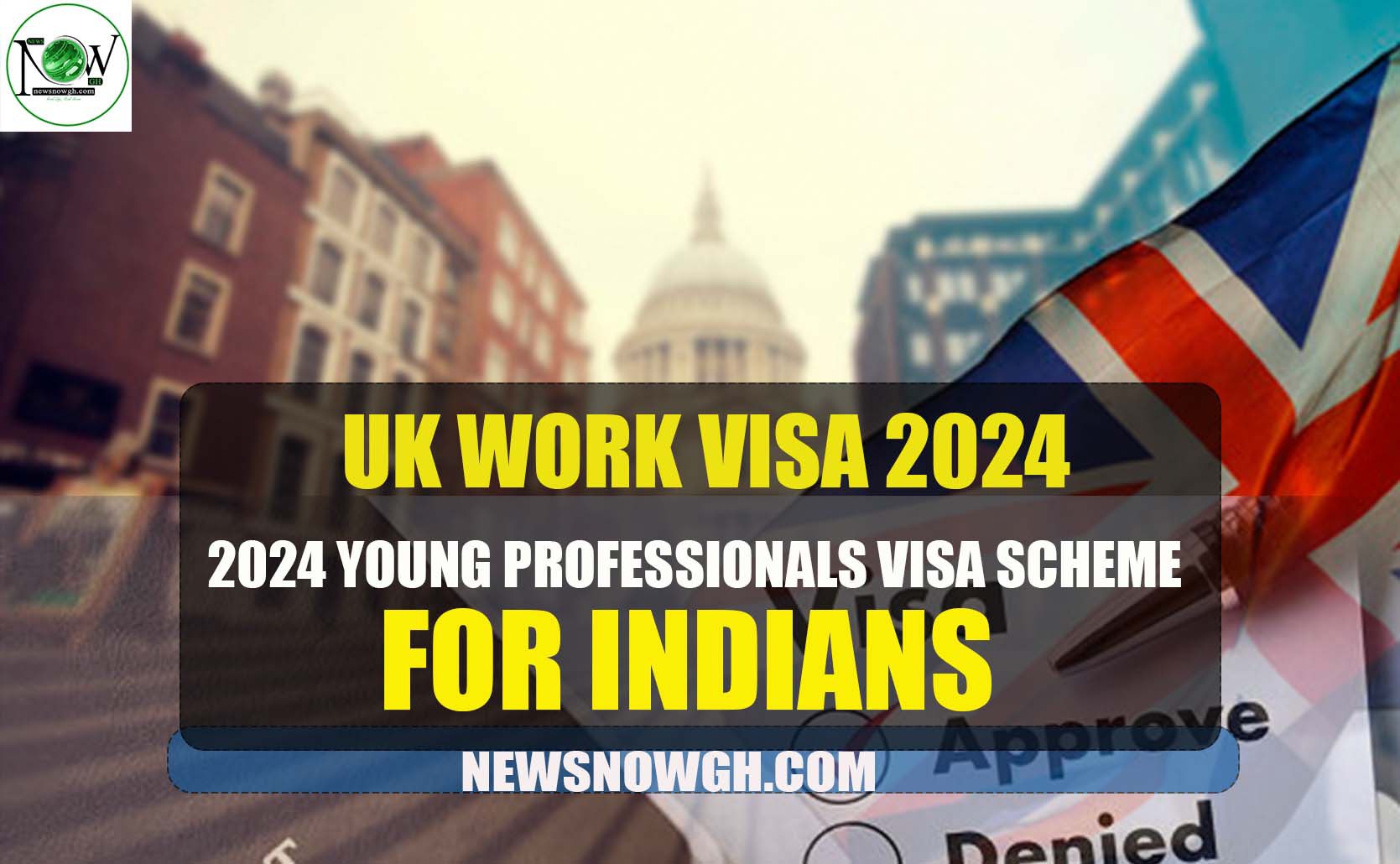 2024 Young Professionals Visa Scheme for Indians ~ UK Work Visa 2024
