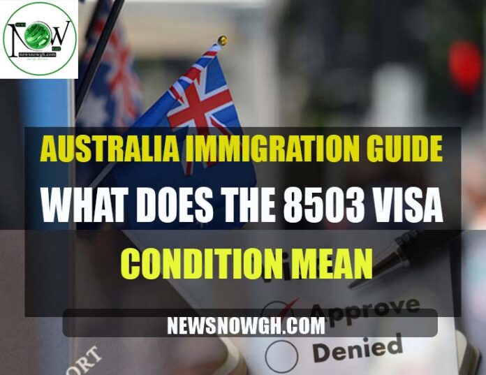 Australia 8503 Visa Condition