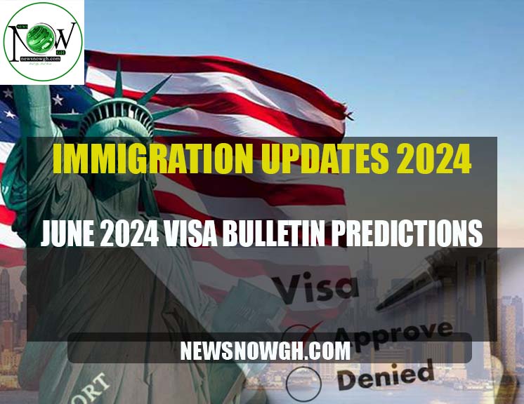 June 2024 Visa Bulletin Predictions: May 2024 Visa Bulletin Results & Insights