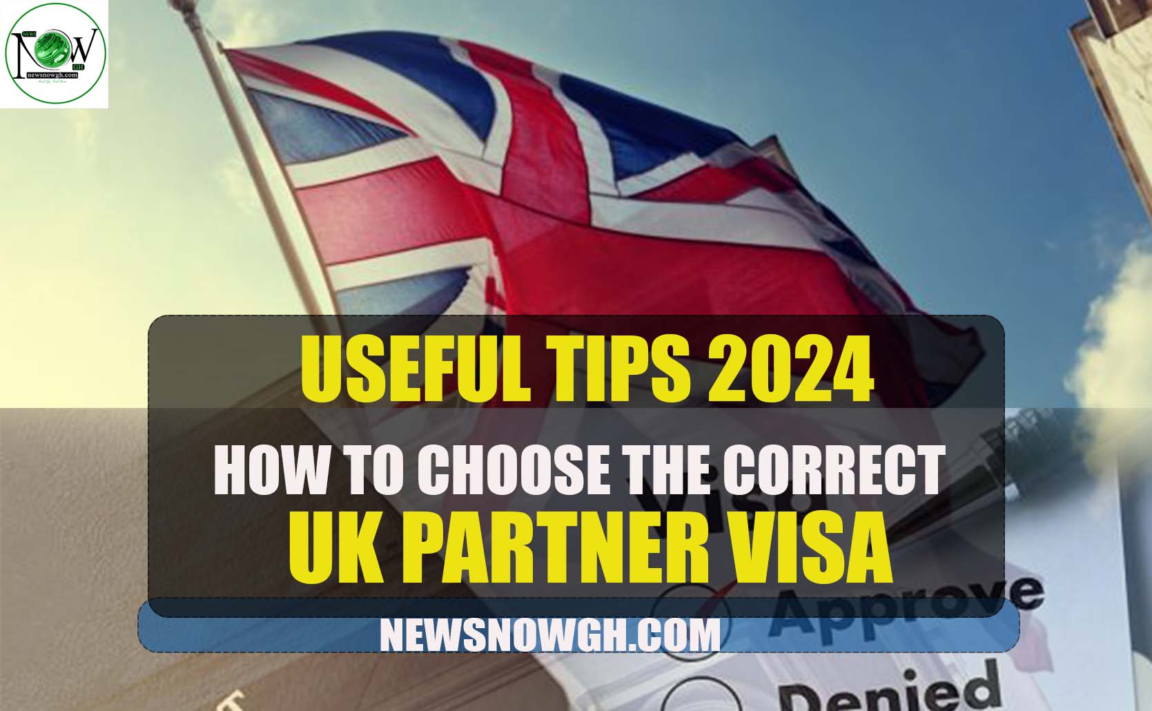 How To Choose The Correct UK Partner Visa | Useful Tips 2024
