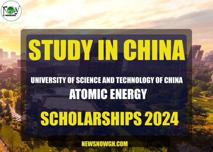 University Of Science And Technology Of China Atomic Energy scholarship