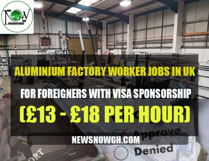 Aluminium Factory Worker Jobs in UK