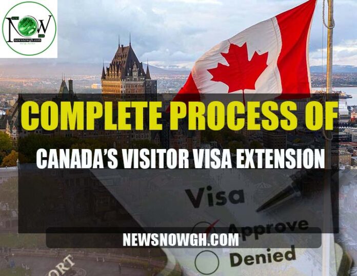Complete Process of Canada’s Visitor Visa Extension