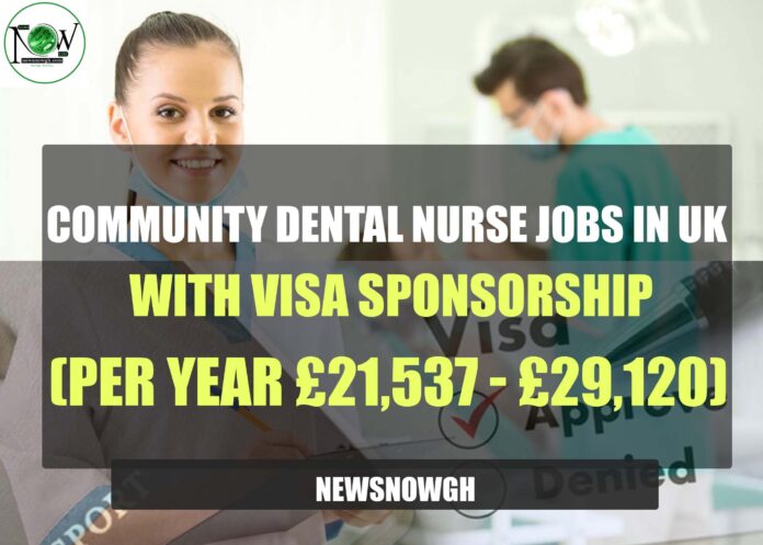 Community Dental Nurse Jobs in UK with Visa Sponsorship