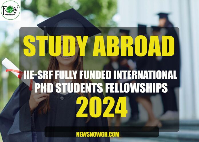 IIE-SRF Fully Funded International Fellowships