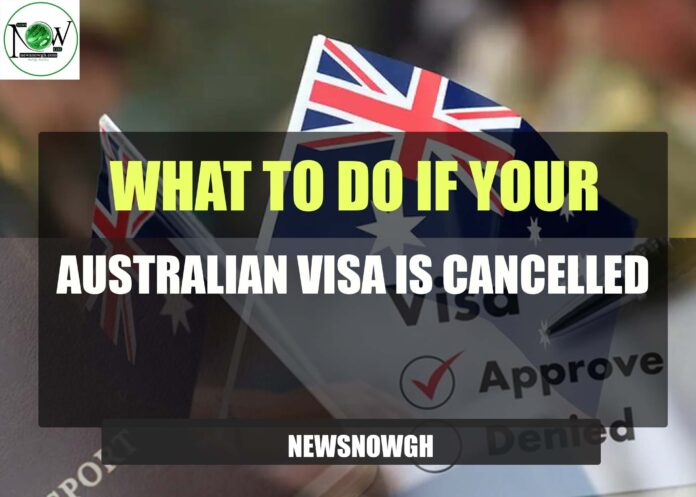 What to Do If Your Australian Visa Is Cancelled