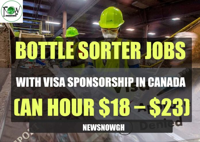Bottle Sorter Jobs with Visa Sponsorship in Canada