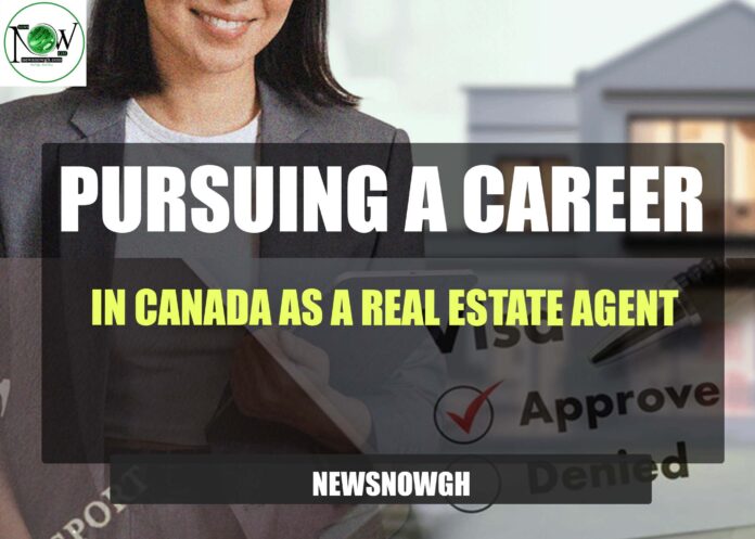 Pursuing a Career in Canada as a Real Estate Agent
