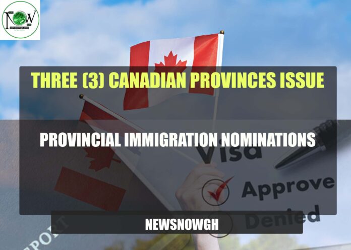 Three (3) Canadian provinces issue provincial immigration nominations