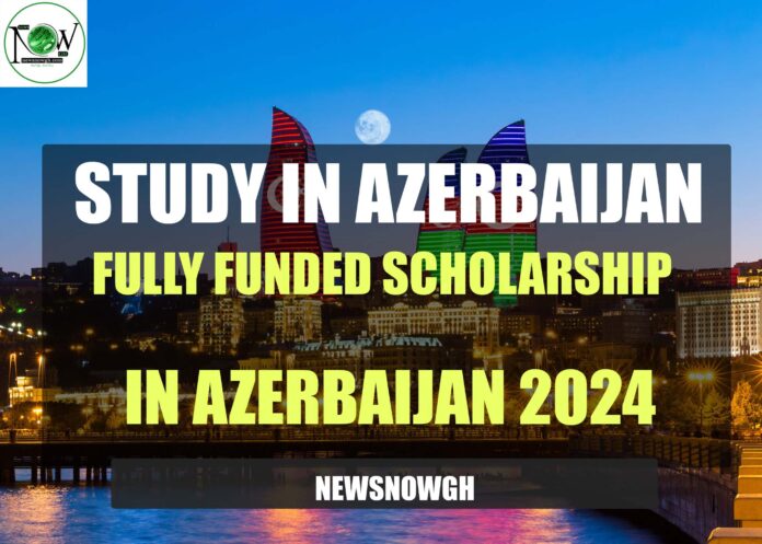 Fully Funded Scholarship in Azerbaijan