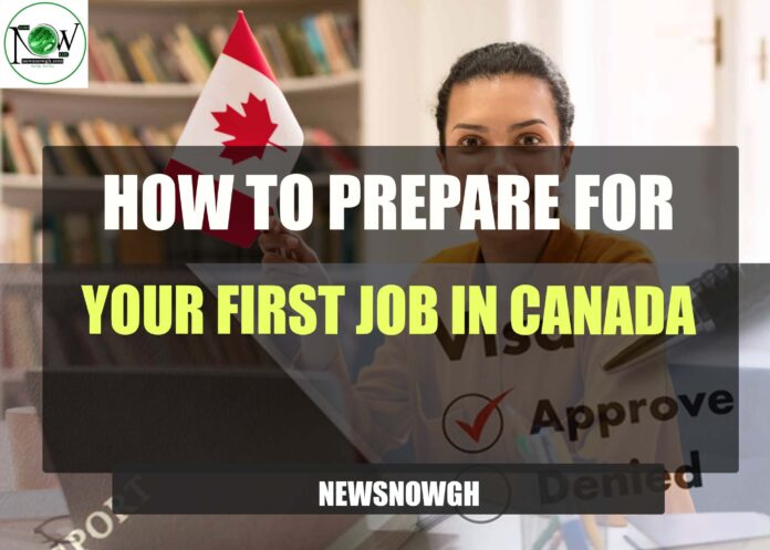 How to Prepare For Your First Job in Canada