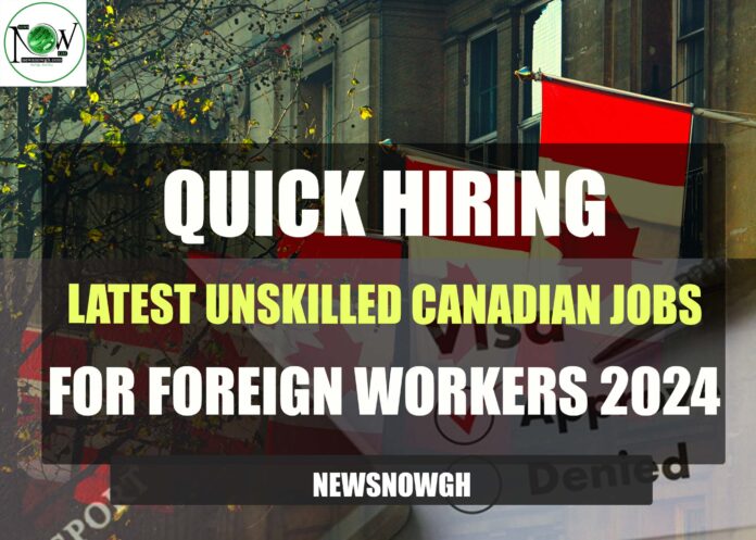 Latest Unskilled Canadian Jobs