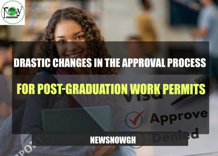 Drastic Changes in the Approval Process for Post-Graduation Work Permits