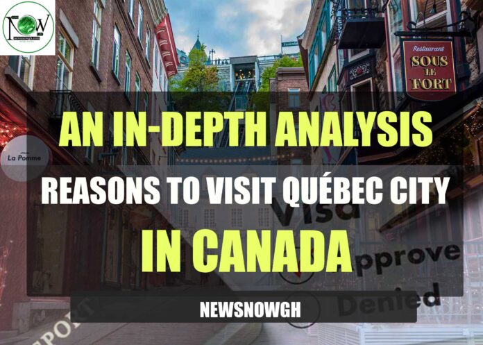 Reasons to Visit Québec City