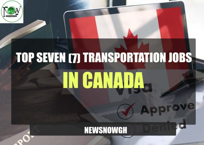 Transportation Jobs in Canada Top seven (7) Transportation Jobs in Canada