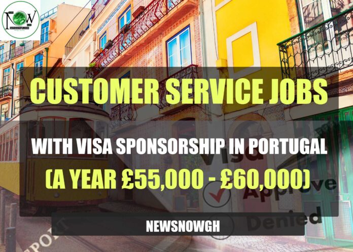 Customer Service Jobs with Visa Sponsorship in Portugal
