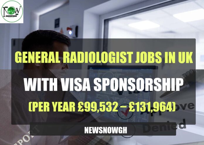 General Radiologist Jobs in UK