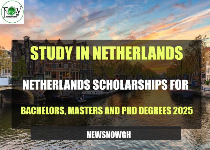 Netherlands Scholarships 2025 Netherlands Scholarships 2025