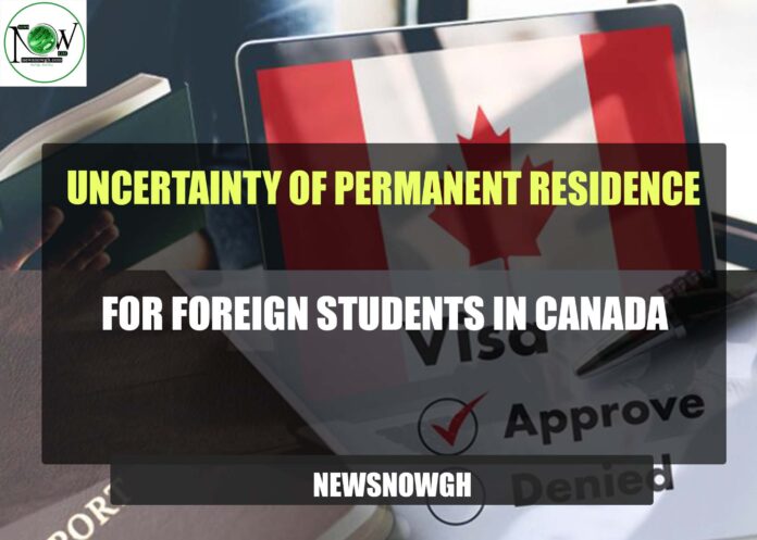 Uncertainty of permanent residence for foreign students in Canada