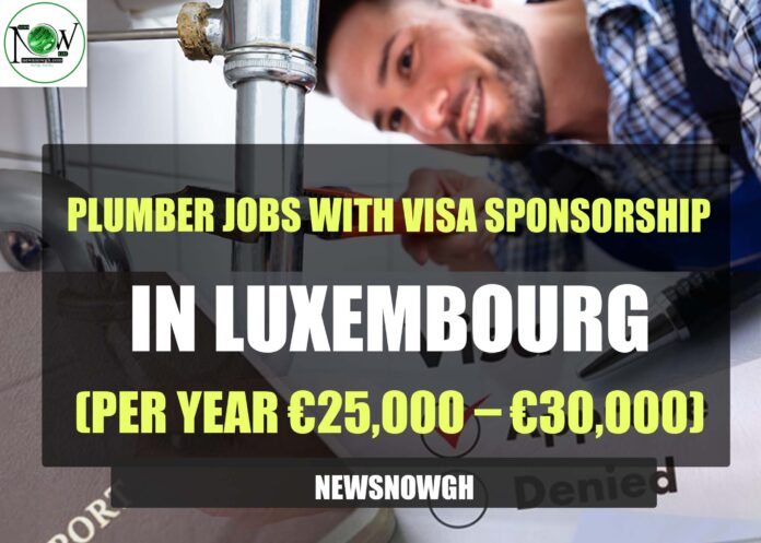 Plumber Jobs with Visa Sponsorship in Luxembourg