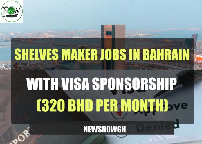 Shelves Maker Jobs in Bahrain