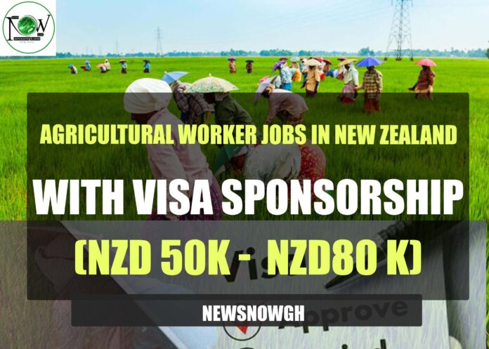 Agricultural Worker Jobs in New Zealand