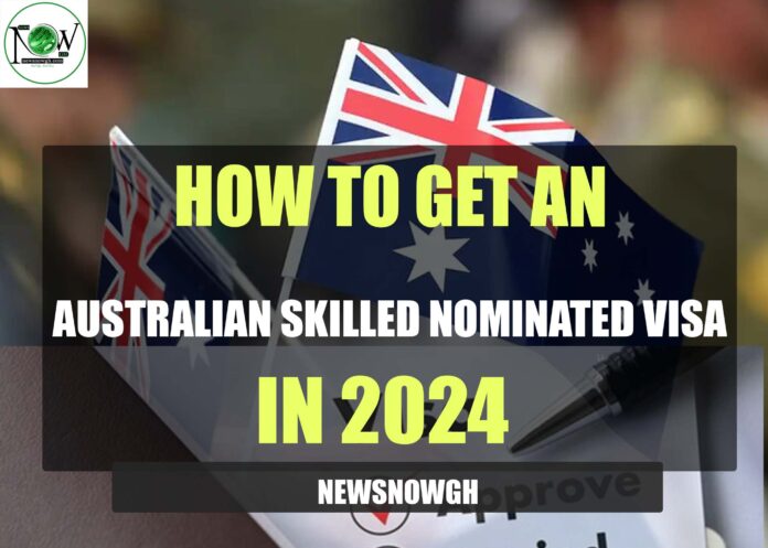 How To Get an Australian Skilled Nominated Visa
