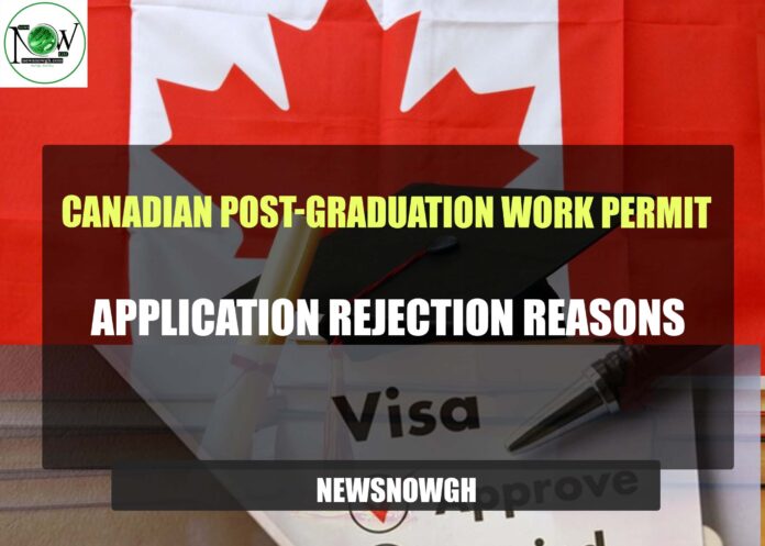 Canadian Post-Graduation Work Permit Application Rejection Reasons 