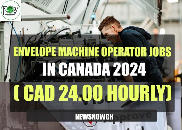 Envelope Machine Operator Jobs in Canada