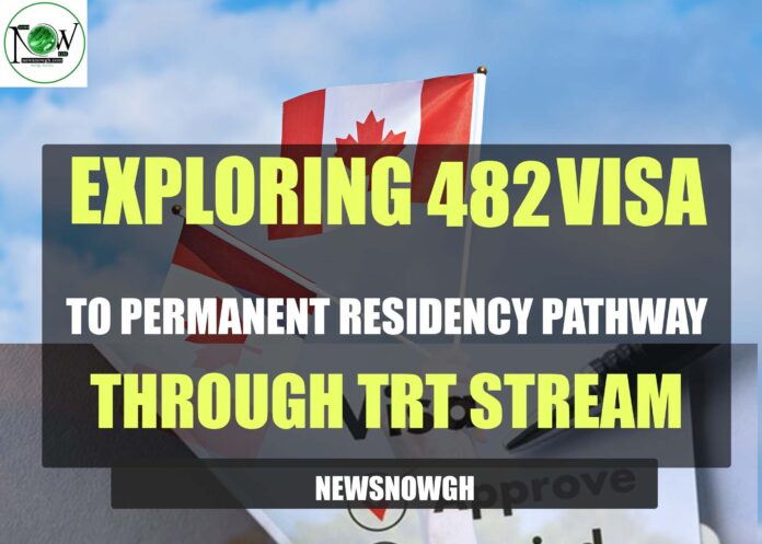 Permanent Residency Pathway through TRT Stream