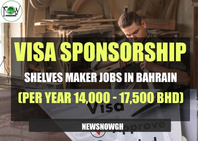 Shelves Maker Jobs in Bahrain