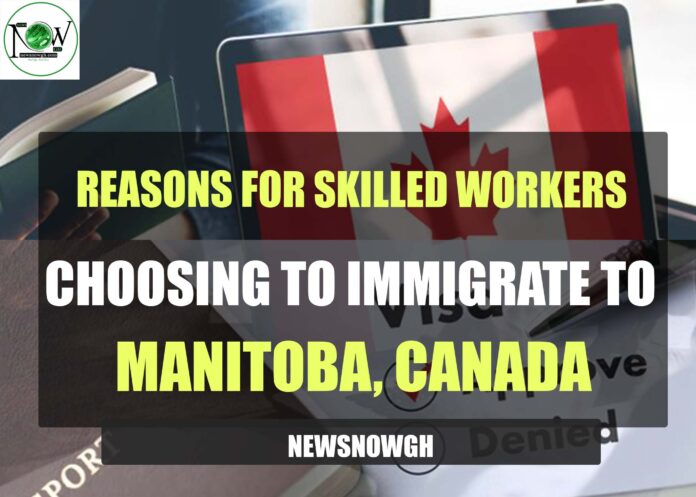 Reasons for Skilled Workers Choosing to Immigrate to Manitoba