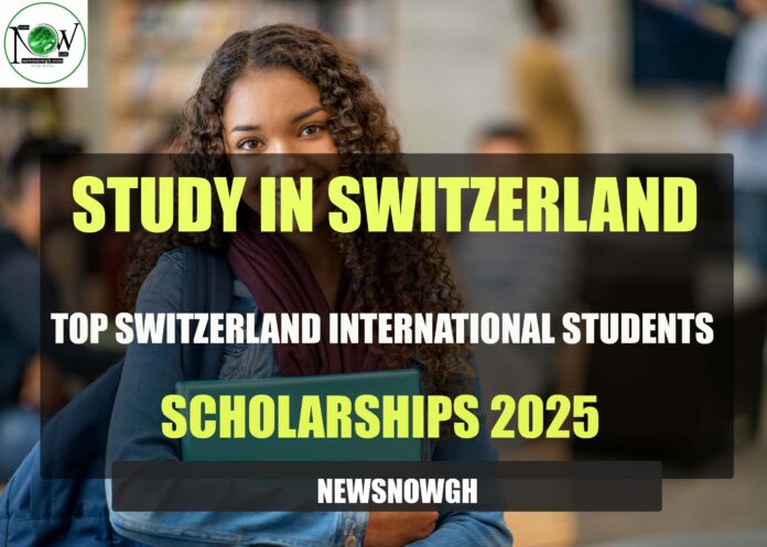 Top Switzerland International Students Scholarships