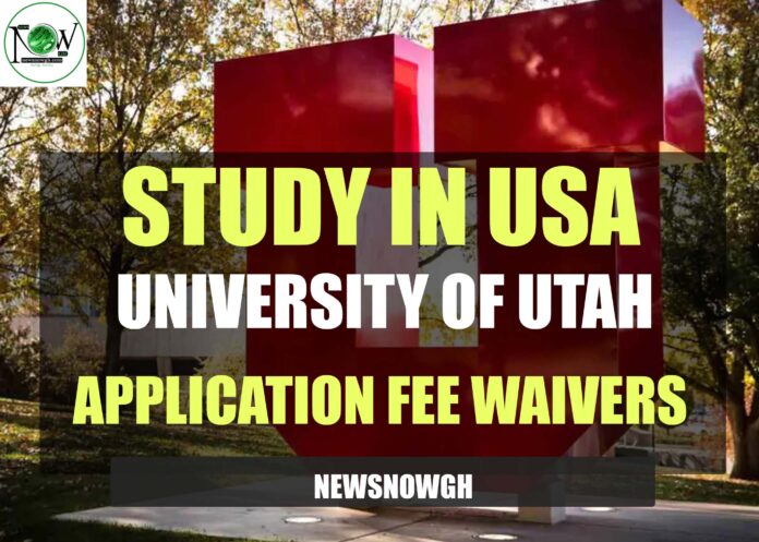 University of Utah Application Fee Waivers