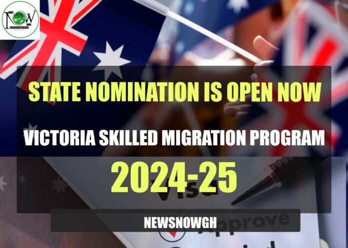 Victoria Skilled Migration Program 2024-25 | State Nomination