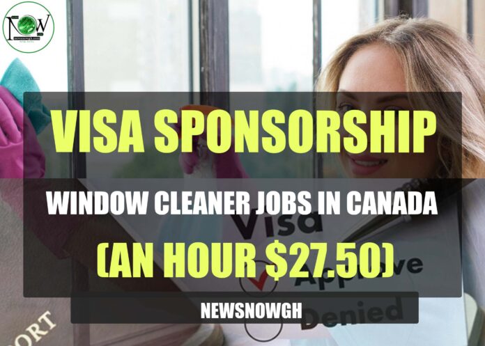 Visa Sponsorship Window Cleaner Jobs In Canada
