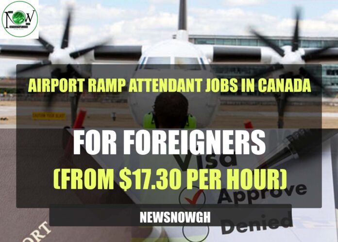 Airport Ramp Attendant Jobs In Canada For Foreigners