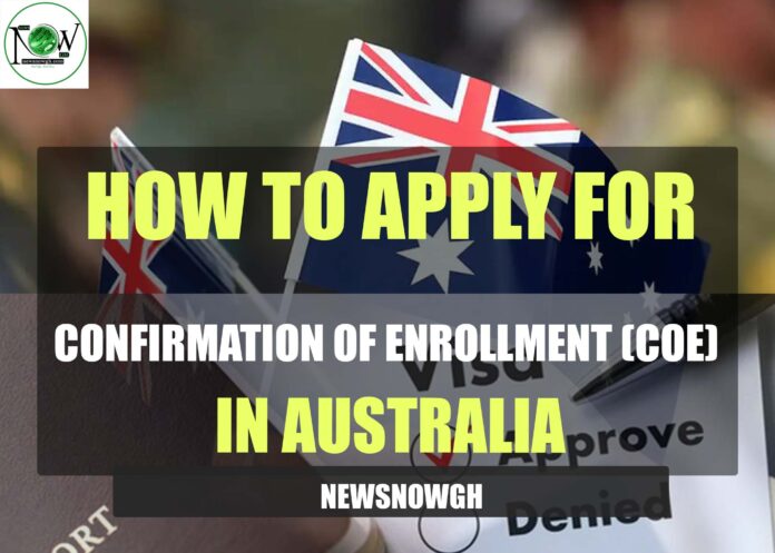 How to Apply for Confirmation of Enrollment (CoE) in Australia