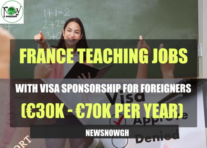 France Teaching Jobs with Visa Sponsorship for Foreigners