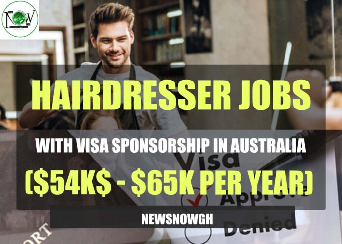 Hairdresser Jobs with Visa Sponsorship in Australia