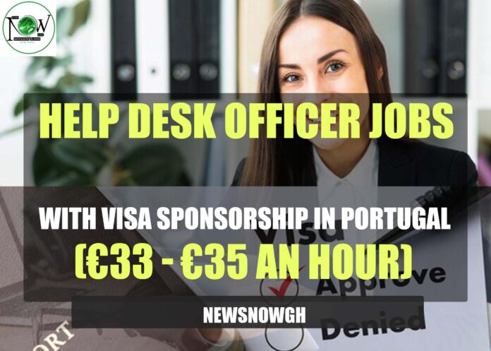 Help Desk Officer Jobs with Visa Sponsorship in Portugal