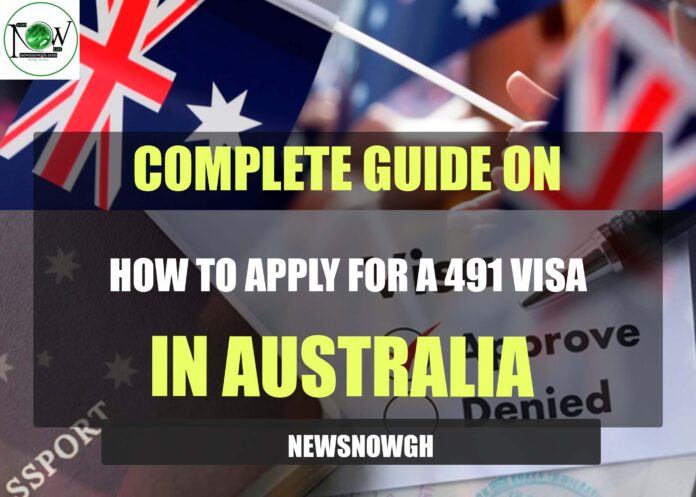 How to Apply for a 491 Visa in Australia