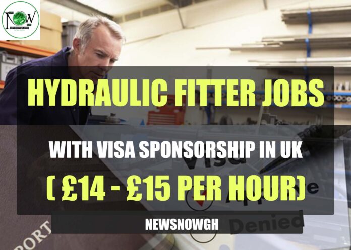 Hydraulic Fitter Jobs with Visa Sponsorship in UK