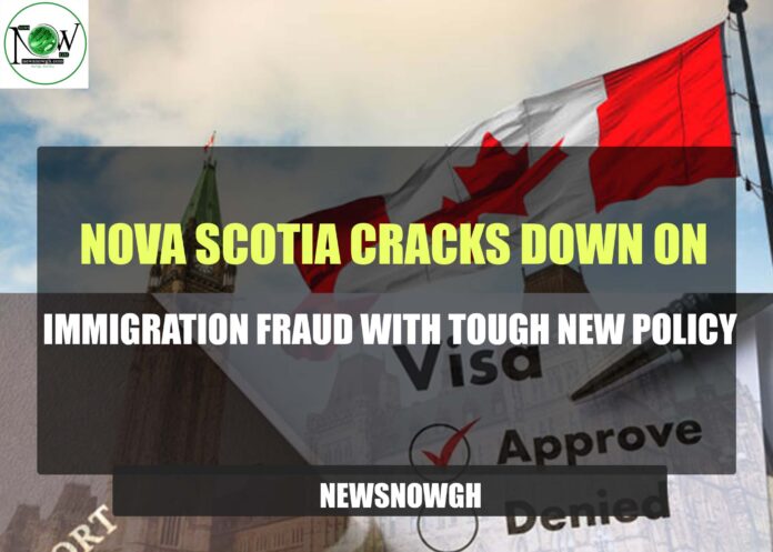 Nova Scotia Cracks Down on Immigration Fraud