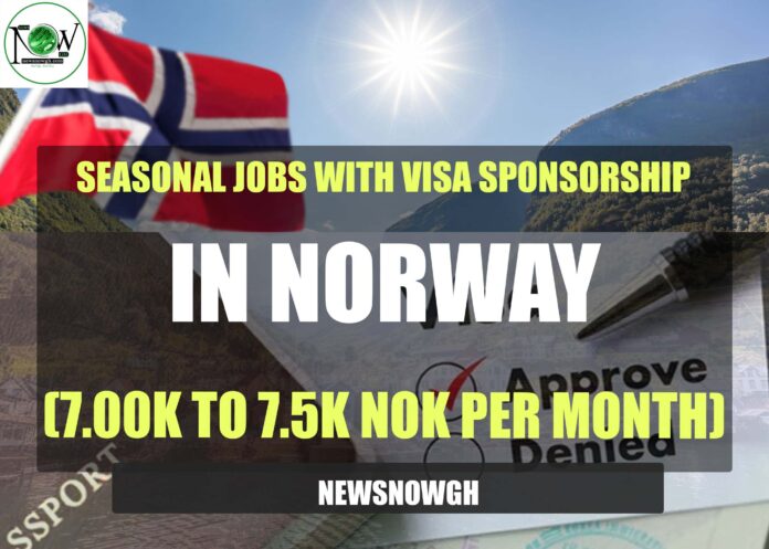Seasonal Jobs with Visa Sponsorship in Norway